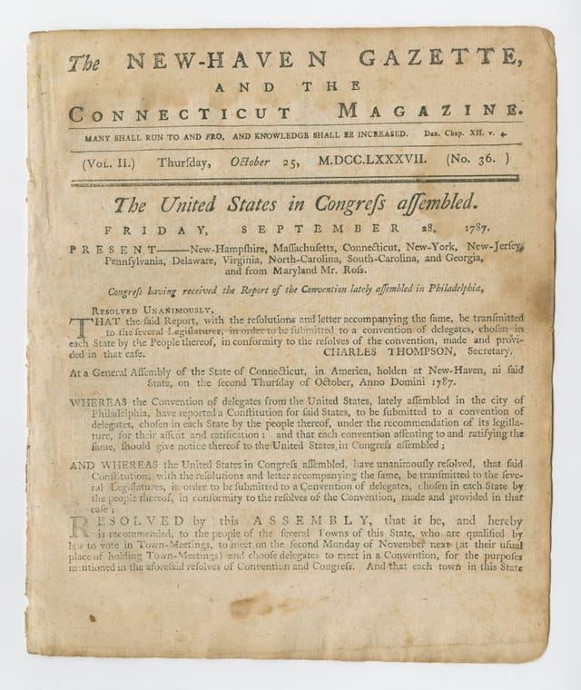 Front page of the New-Haven Gazette and Connecticut Magazine of October 25, 1787, printing Congress’s resolution transmitting the Constitution to the states over the name of Secretary Charles Thomson, misspelled Thompson